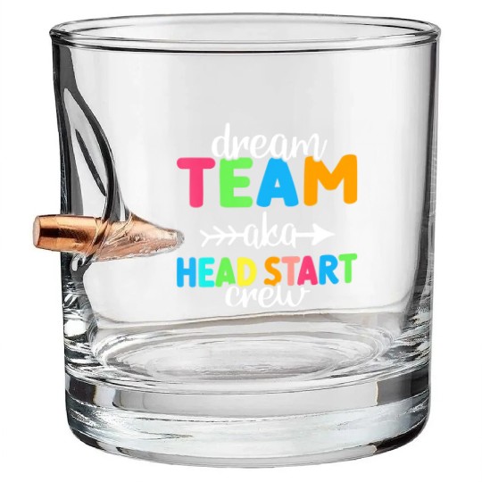 Dream Team aka Head Start Crew Teacher Preschool Bullet Whiskey Glasses