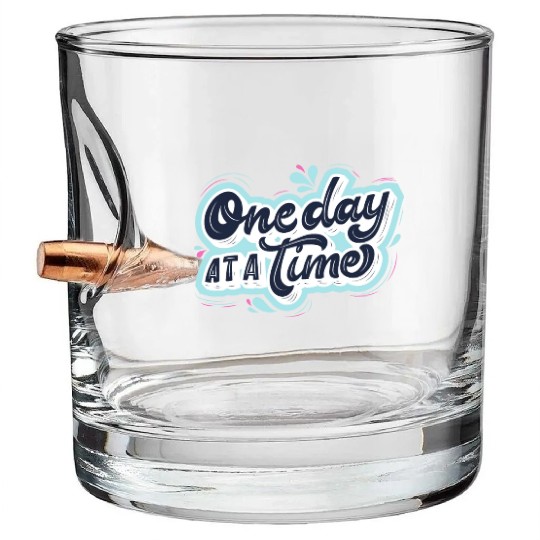 One day at a time Bullet Whiskey Glasses