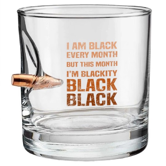Juneteenth Blackity BLM African Melanin Black Hist Bullet Whiskey Glasses