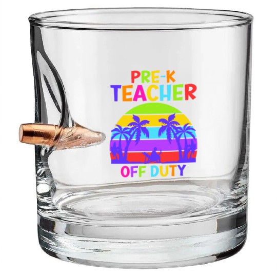 Preschool Kindergarten Teacher off duty teacher Bullet Whiskey Glasses