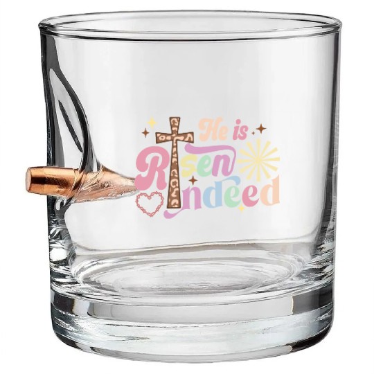 He is risen indeed Bullet Whiskey Glasses