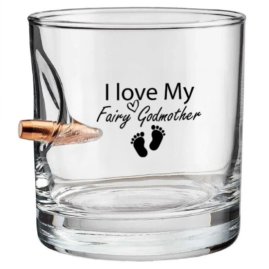 I love My Fairy Godmother Funny Godmother Gift Bullet Whiskey Glasses