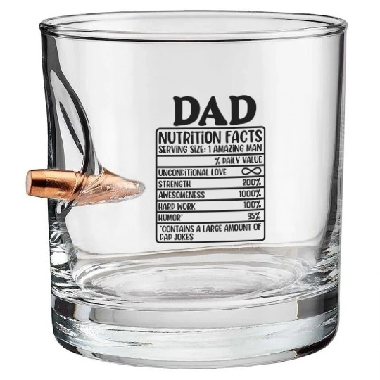 Funny Dad Nutrition Facts Label Bullet Whiskey Glasses