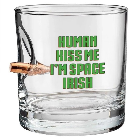 Human Kiss Me I'm Space Irish Bullet Whiskey Glasses