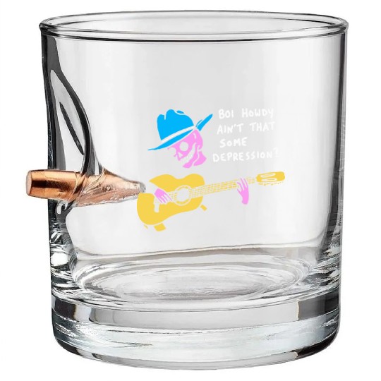 Boi Howdy Ain't That Some Depression? Apparel Bullet Whiskey Glasses