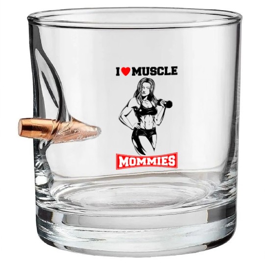 I LOVE MUSCLE MOMMIES Bullet Whiskey Glasses