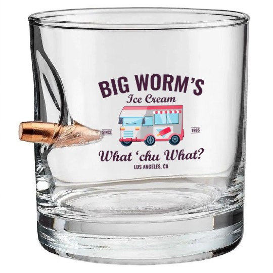 Big Worm s Ice Cream What chu Want Humor Style Bullet Whiskey Glasses