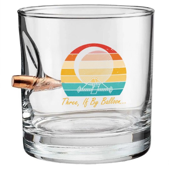 Three, If By Balloon Bullet Whiskey Glasses
