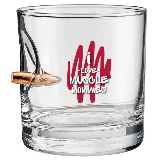 I Love Muscle Mommies Bullet Whiskey Glasses