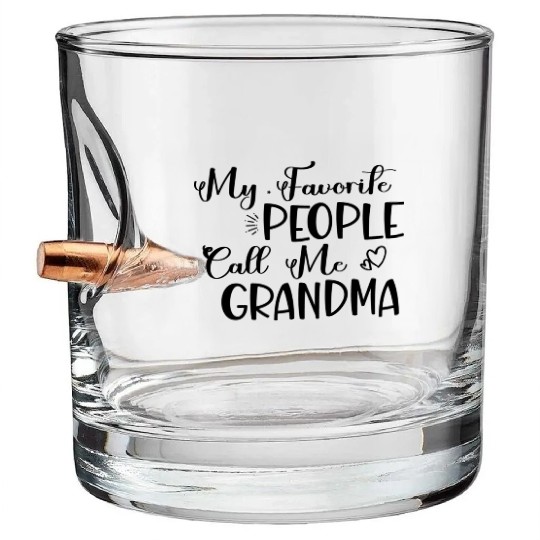 My Favorite People Call Me Grandma Bullet Whiskey Glasses