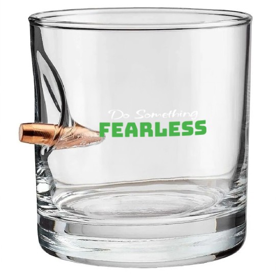 Do Something Fearless Green Bullet Whiskey Glasses