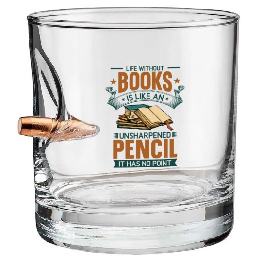 Book Lover Life Without Books Literature Design Bullet Whiskey Glasses