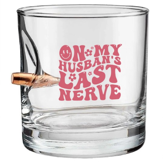 On My Husband's Last Nerve | Funny Wavy Groovy Bullet Whiskey Glasses