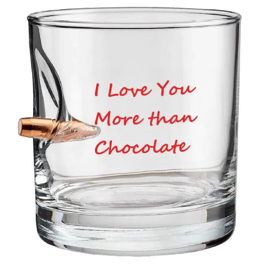 I Love You More than Chocolate red Bullet Whiskey Glasses