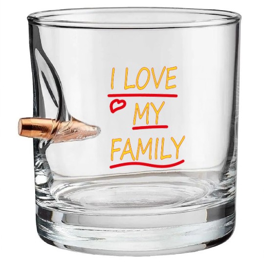 I Love my Family Bullet Whiskey Glasses