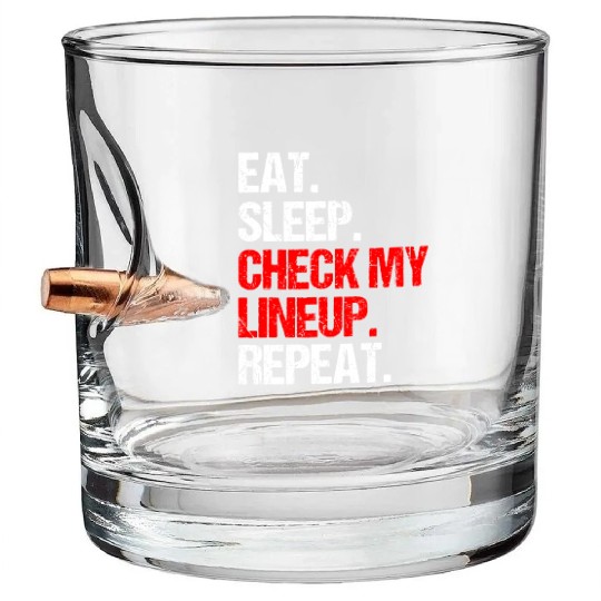Eat Sleep Check My Lineup Repeat, Fantasy Football Bullet Whiskey Glasses