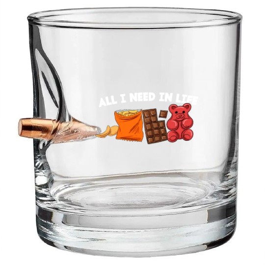 AlI I Need In Life Potato Chips Chocolate Wine Gum Bullet Whiskey Glasses
