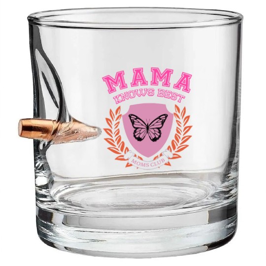 Mama Knows Best Moms Club Bullet Whiskey Glasses