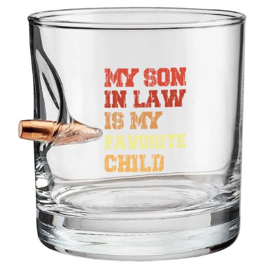 My Son In Law Is My Favorite Child From Mother Bullet Whiskey Glasses