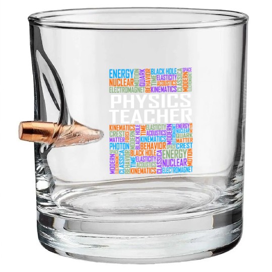 Physics Teacher Words Bullet Whiskey Glasses