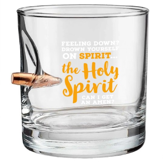 the Holy Spirit CAN I GET AN AMEN? Bullet Whiskey Glasses
