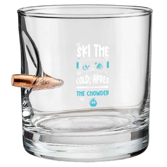 Ski the cold, apres the chowder Bullet Whiskey Glasses
