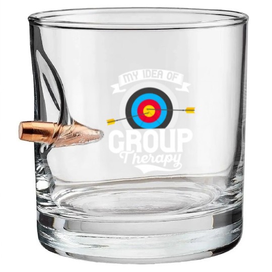 My Idea Of Group Therapy Bow & Arrows Target Arche Bullet Whiskey Glasses