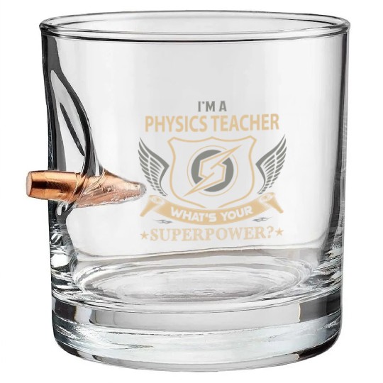 Physics Teacher Bullet Whiskey Glasses - Superpower Job Gift Item