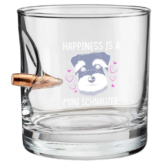 Happiness Is A Miniature Schnauzer Bullet Whiskey Glasses