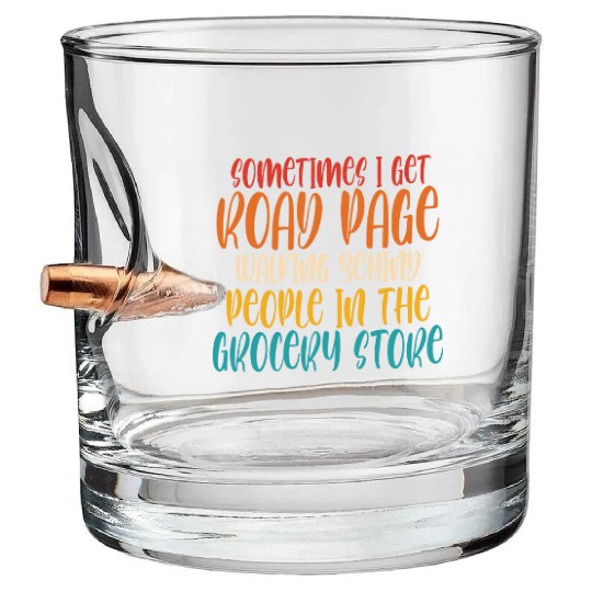 Sometimes I Get Road Page Walking Behind People Bullet Whiskey Glasses