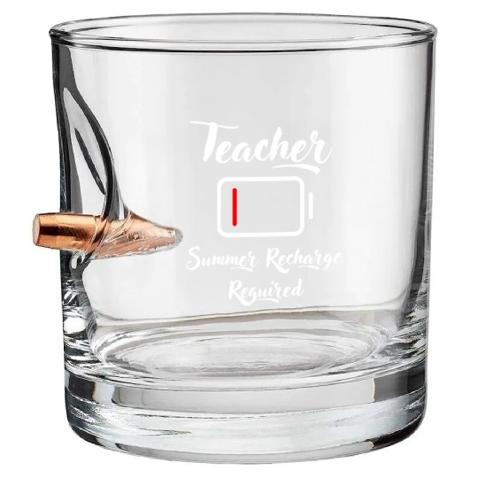 Teacher Summer Recharge Required Bullet Whiskey Glasses