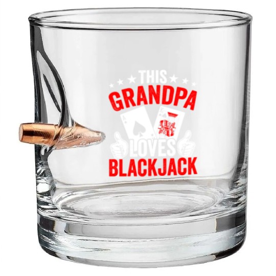 Grandpa Loves Blackjack Casino Card Game Blackjack Bullet Whiskey Glasses