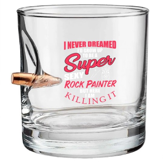 Funny Rock Painter Apparel For Rock Painting Lover Bullet Whiskey Glasses