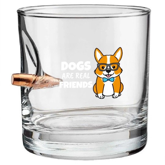 Dogs Are Real Friends Bullet Whiskey Glasses