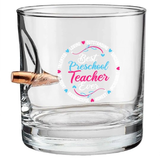 Best Preschool Teacher Ever Bullet Whiskey Glasses