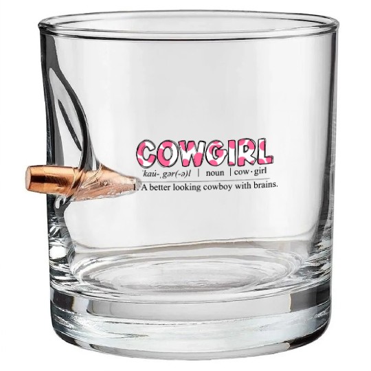 Cowgirl A Better Looking Cowboy Bullet Whiskey Glasses