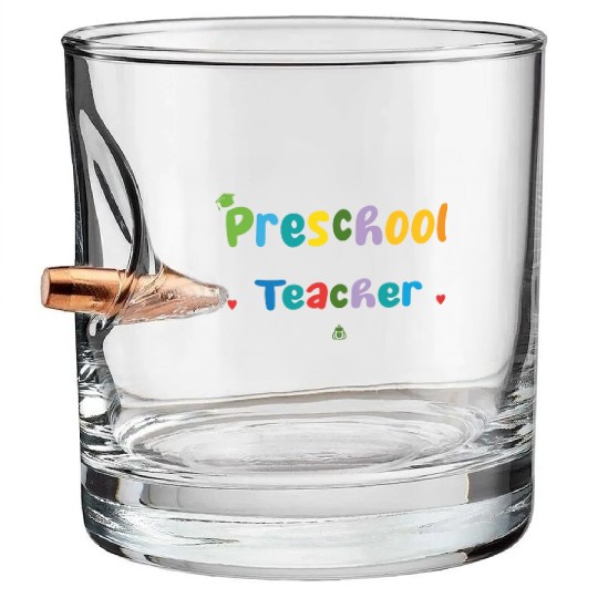 Preschool Teacher Funny Bullet Whiskey Glasses