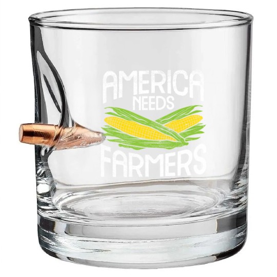 America Needs Farmers Agriculture Corn Farming Bullet Whiskey Glasses