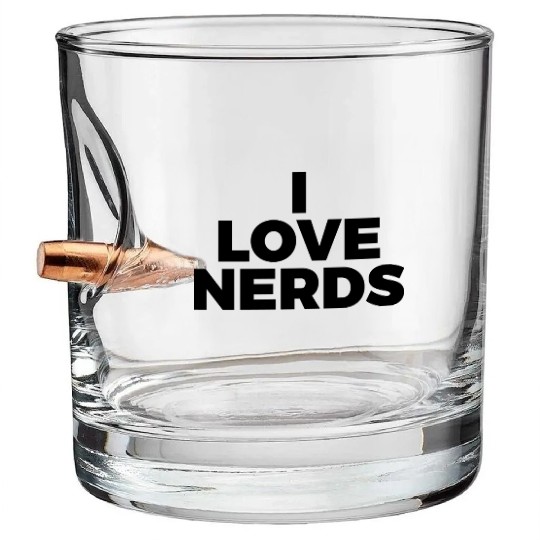I Love Nerds Bullet Whiskey Glasses