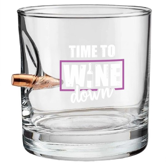 Wine Lover Beer Alcohol Gifts Time To Wine Down Bullet Whiskey Glasses