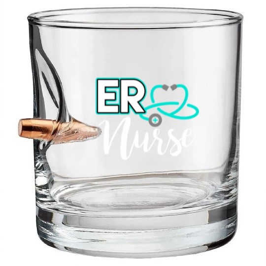 Er Nurse Emergency Room Medical Nursing School Bullet Whiskey Glasses
