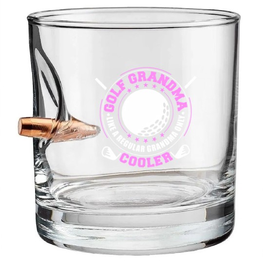 Golf Grandma Like A Regular Grandma Only Cooler Bullet Whiskey Glasses