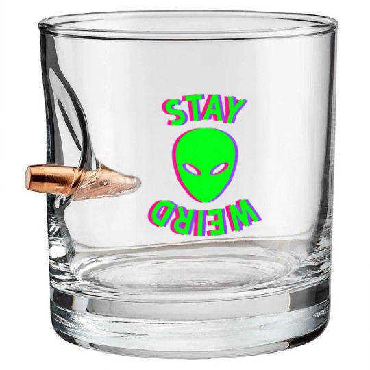 Stay Weird - Stay Weird Alien - Glitch Bullet Whiskey Glasses
