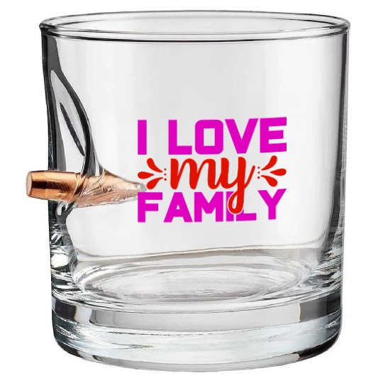 i love my family Bullet Whiskey Glasses