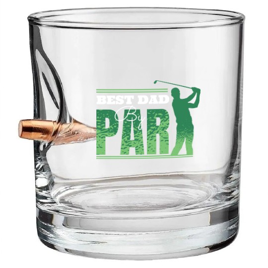 Best Dad by Par Funny Father's Day Bullet Whiskey Glasses