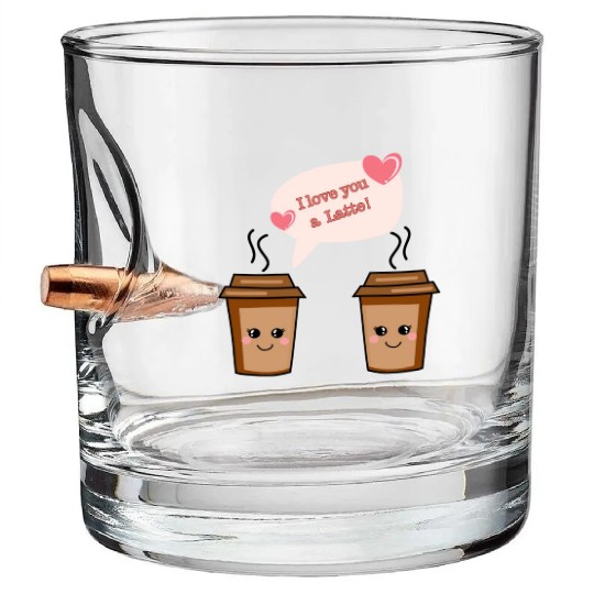 I Love You A Latte Bullet Whiskey Glasses
