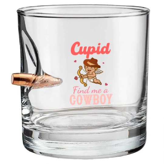 Cupid Find Me A Cowboy Bullet Whiskey Glasses