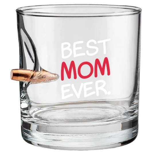 Best Mom Ever Sweet Parent Cute Celebrate Bullet Whiskey Glasses
