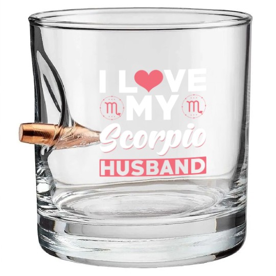 I love my Scorpio Husband Bullet Whiskey Glasses