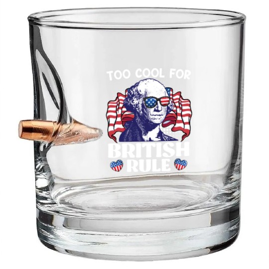 Too cool for British rule George Washington Bullet Whiskey Glasses